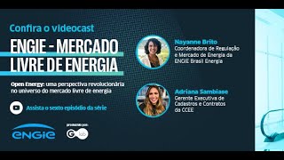 VIDEOCAST ENGIE  EP 06 Open Energy [upl. by Hsirrehc]