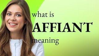 Affiant — AFFIANT definition [upl. by Lozano]