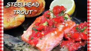 Steelhead Trout with Homemade Fish Relish Recipe  How to Cook Steelhead Trout [upl. by Xanthus]