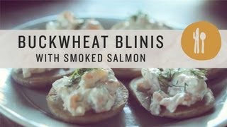 Buckwheat Blinis with Smoked Salmon  Superfoods [upl. by Profant]