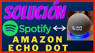 🎵Alexa Spotify RESTRICIONES Geográficas AMAZON ECHO DOT Cualquier País SOLUCIÓN 2021 [upl. by Augusto]