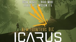 Icarus New Frontiers DLC Open World  Hard Mode Mission 25 [upl. by Rodrique]