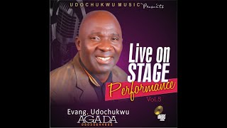 LIVE STAGE PERFORMANCE VOL5B BY EVANG UDOCHUKWU AGADA [upl. by Analli]