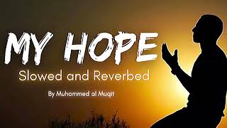 My Hope  Nasheed  Nasheed Arabic Beautiful nasheed islam [upl. by Valeda]