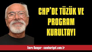 EMRE KONGAR CHP’DE TÜZÜK VE PROGRAM KURULTAYI  SESLİ KÖŞE YAZISI [upl. by Shafer425]