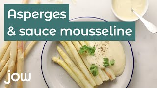 Recette des asperges amp sauce mousseline [upl. by Treiber164]