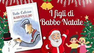 Una storia di Natale in italiano quotI figli di Babbo Natalequot tratta da Marcovaldo di Italo Calvino [upl. by Hsakiv]