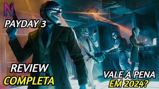 REVIEW PAYDAY 3 2024  VALE A PENA AGORA [upl. by Russ]