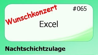 Excel Wunschkonzert 065 Nachtschichtzulage deutsch HD [upl. by Elton]