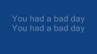 You had a bad day with lyrics [upl. by Revkah877]