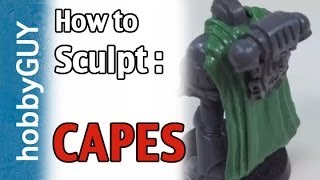 hobbyGUY 10 How to Sculpt a Cape Shape For Your Miniatures  Tutorial [upl. by Samantha]