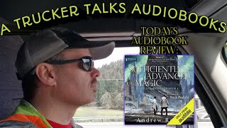 Todays Audiobook Review Sufficiently Advanced Magic by Andrew Rowe [upl. by Mariande467]