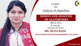 ANALYSIS OF ALGORITHMS  DESIGN AND ANALYSIS OF ALGORITHMS  LECTURE 02 BY MS RUPA RANI  AKGEC [upl. by Phillada214]