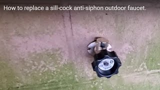 How to replace a sillcock antisiphon outdoor faucet [upl. by Ocker]