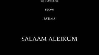 DJ TAYLOR amp FLOW VS FATIMA  SALAAM ALEIKUM [upl. by Ona344]