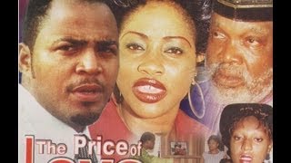 THE PRICE OF LOVE PART 1 Nigerian Nollywood movie [upl. by Carter]