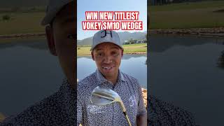 WIN BRAND NEW Titleist Vokey SM10 Wedge all I need from you is a 1000 shares JH Golf BeGreat [upl. by Catriona]