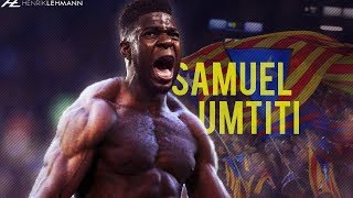 Samuel Umtiti ● Absolute Beast ● 201718 HD [upl. by Ainnat701]