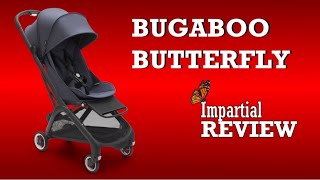 Bugaboo Butterfly An Impartial Review Mechanics Comfort Use [upl. by Tacy]