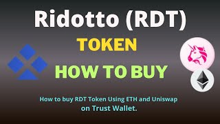 How to Buy Ridotto RDT Token On Trust Wallet Using UniSwap Exchange [upl. by Seed]