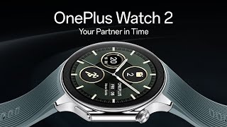 OnePlus Watch 2  Your Partner in Time [upl. by Maryrose645]