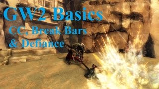 GW2 Baiscs  CC Break Bars and Defiance [upl. by Gnouc784]