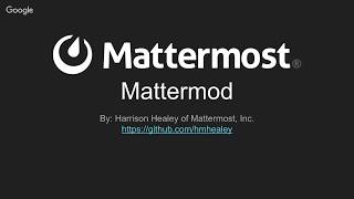 Mattermost Dev Talk  Mattermod [upl. by Trish]