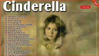 Cinderella Nonstop Opm Tagalog Song  Filipino Music  Cinderella Best Songs Full Album [upl. by Oznohpla744]