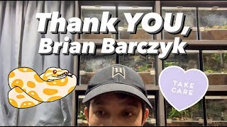 Thank YOU Brian Barczyk 😔 ❤️ [upl. by Adnohsed]