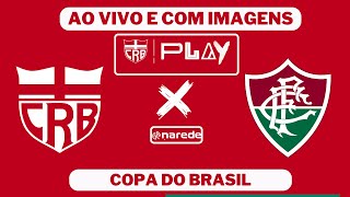 CRB X FLUMINENSE  COPA DO BRASIL SUB17  AO VIVO [upl. by Ennaerb]