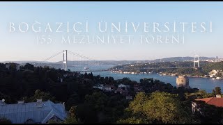 Boğaziçi Üniversitesi 155 Mezuniyet Töreni [upl. by Noemys]