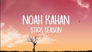 Noah Kahan  Stick Season Lyrics [upl. by Wedurn670]