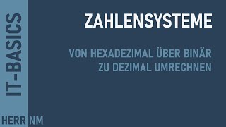 Zahlensysteme umrechnen  von Hexadezimal über Binär zu Dezimal [upl. by Irv]