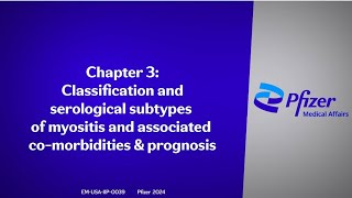 Chapter 3 Classification amp Serological Subtypes of Myositis amp Associated Comorbidities amp prognosis [upl. by Atiral600]