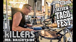 Mr Brightside – The Killers DRUM CAM by iPop Band Chicago  Lakeview Taco Fest [upl. by Blunt36]