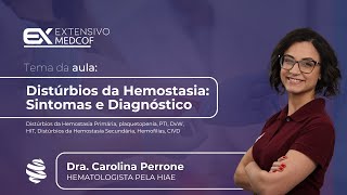 Entendendo os Distúrbios da Hemostasia Sintomas e Diagnóstico Com Dra Carolina Perrone [upl. by Mel]