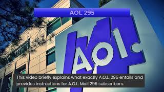 AOL mail 295  What exactly is AOL 295 and how can it be used [upl. by Llydnek]