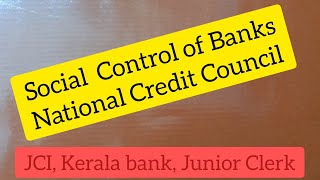 Social control of banks and National Credit council  JCI Junior clerk  CSEB  PSC [upl. by Yahska]