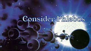 Consider Phlebas  The Culture Series  Iain M Banks Audiobook Pt1 [upl. by Nies339]