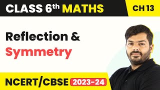 Reflection amp Symmetry  Symmetry  Class 6 Maths Chapter 13  CBSE 202425 [upl. by Aekahs]