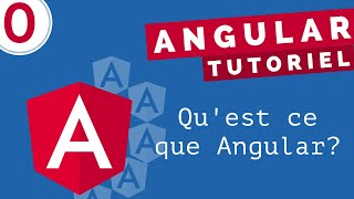 Tutoriel Angular 0  Questce que Angular 2021 [upl. by Ennaeerb954]