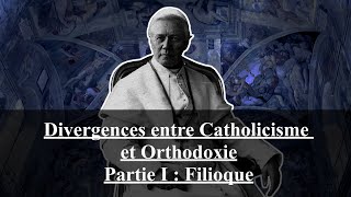 Différences Catholicisme  Orthodoxie 1  Le quotFilioquequot [upl. by Aelaza]