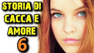 VALENTINA e FEDERICO  STORIA DI CACCA E AMORE  EP 6 [upl. by Fisoi300]