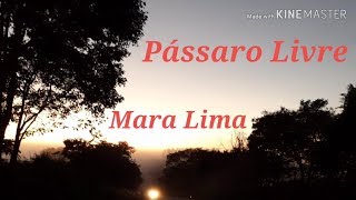 Pássaro livre  Mara Lima Playback Legendado [upl. by Easlehc]