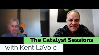 The Catalyst Sessions with Kent LaVoie aka Lobo [upl. by Mattland]