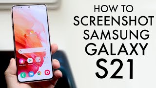 How To Screenshot On Samsung Galaxy S21 S21 amp S21 Ultra [upl. by Redfield342]