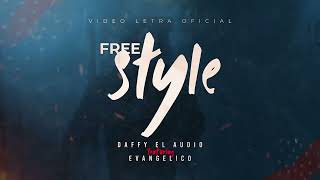 Daffy El Audio x EvangelicoOficial  Freestyle Video Lyrics [upl. by Fesuoy]