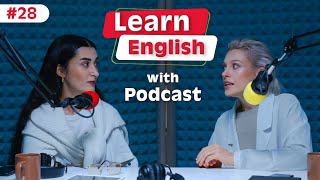 Learn English fast and easily with podcasts Conversation  episode 28 [upl. by Fanny]