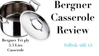 Bergner Triply Casserole Review  Bergner Cookware review in Tamil  தமிழில்  Outlooks with VS [upl. by Lahcear]