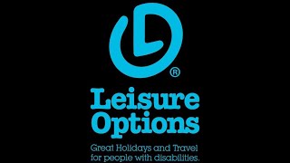 Leisure Options  Holidays for people with disabilities [upl. by Kiel]